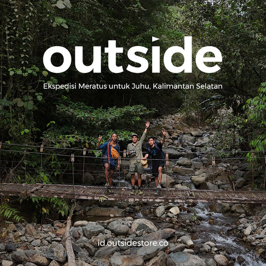 EXPEDISI MERATUS UNTUK JUHU X OUTSIDE INDONESIA